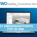 iTWO costX Key Discussion Points for 5D BIM