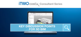 iTWO costX Key Discussion Points for 5D BIM
