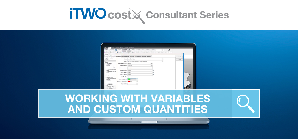iTWO costX Working with Variables and Custom Quantities